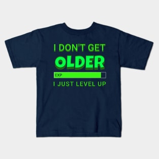 I Don't Get Older I Just Level Up Kids T-Shirt